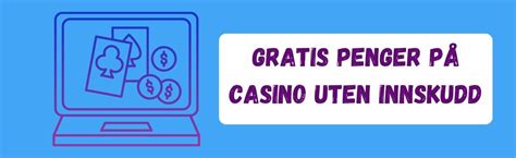 casino med gratis penger